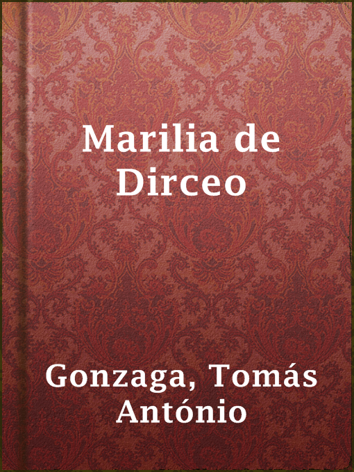 Title details for Marilia de Dirceo by Tomás António Gonzaga - Available